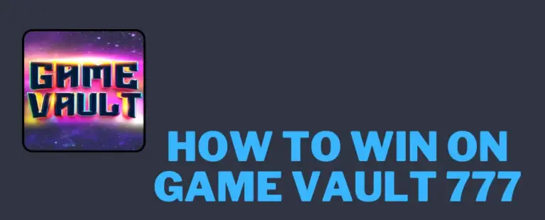 How to Win on Game Vault 777 – Quick Guide